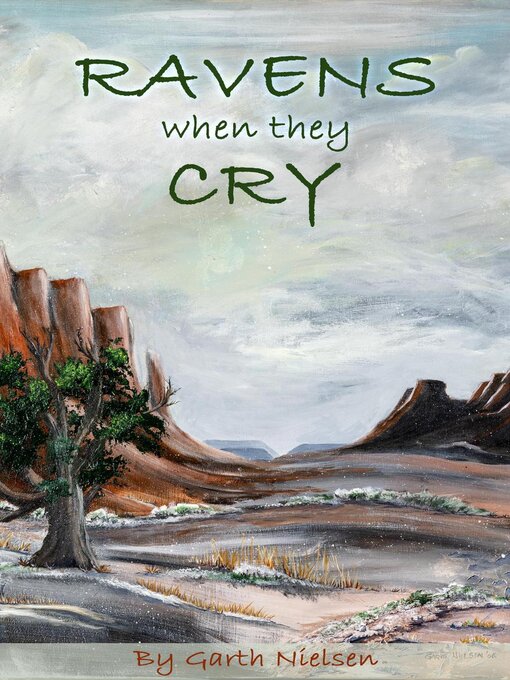 Title details for Ravens When They Cry by Garth Nielsen - Available